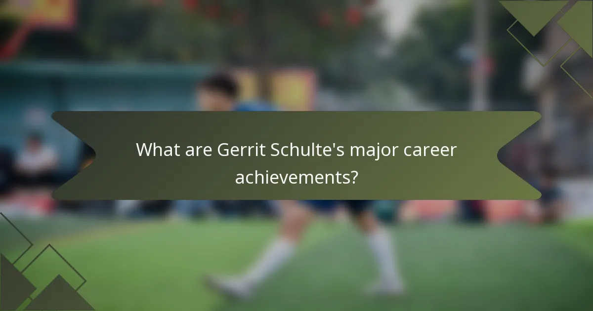 What are Gerrit Schulte's major career achievements?