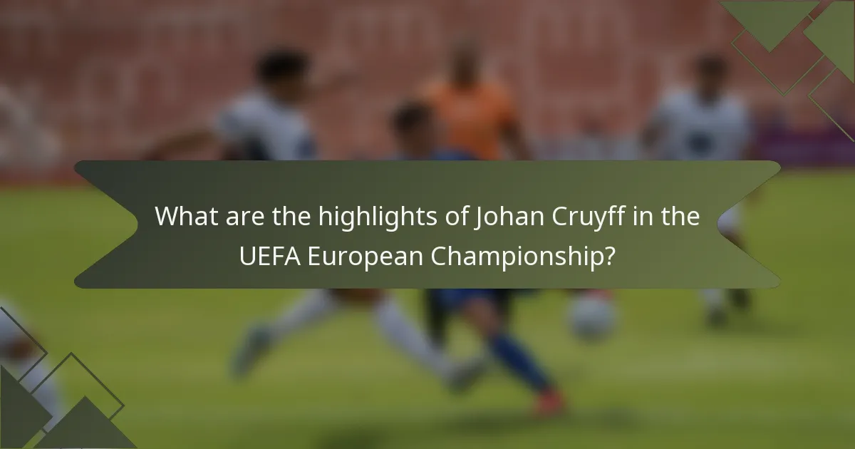 What are the highlights of Johan Cruyff in the UEFA European Championship?