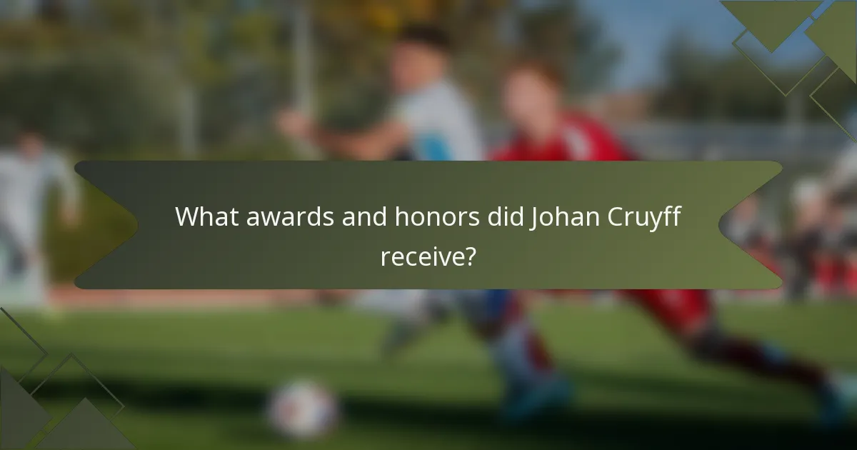 What awards and honors did Johan Cruyff receive?