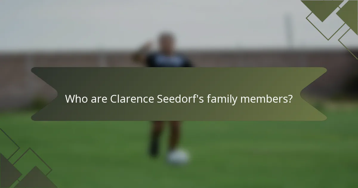 Who are Clarence Seedorf's family members?